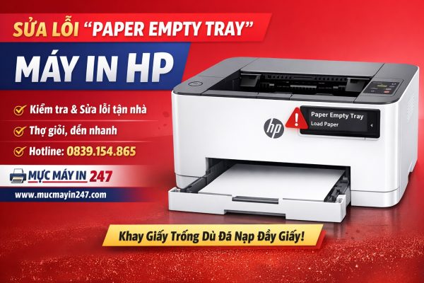 Máy In HP Báo Lỗi “Paper Empty Tray” Dù Có Giấy — Cách Xử Lý
