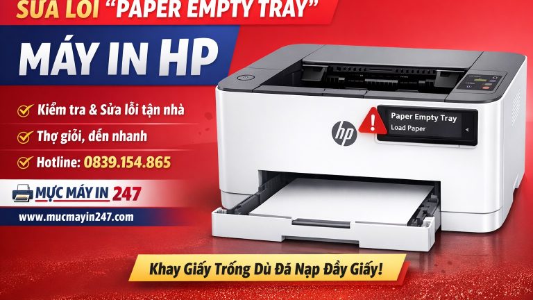 Máy In HP Báo Lỗi “Paper Empty Tray” Dù Có Giấy — Cách Xử Lý