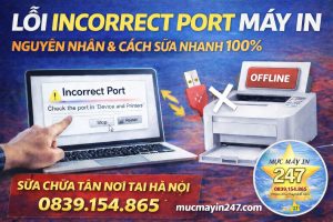 Cách Sửa Lỗi Incorrect Port - Mực Máy In 247