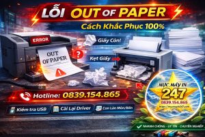 Lỗi hết giấy và dịch vụ hỗ trợ Mực Máy In 247