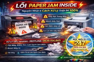 Khắc Phục Lỗi Paper Jam Inside - Mực Máy In 247