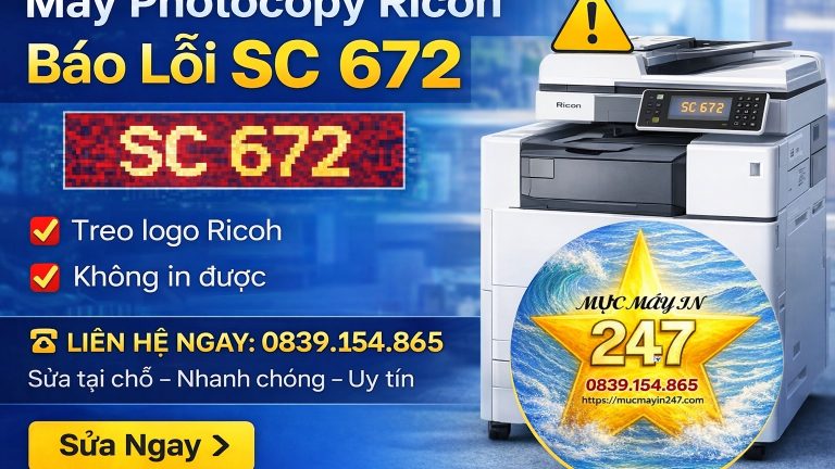 Máy Photocopy Ricoh Lỗi SC 672 – Mực Máy In 247 – Hotline 0839154865