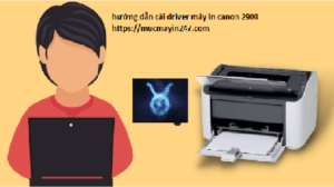 hướng dẫn cài driver máy in canon 2900
