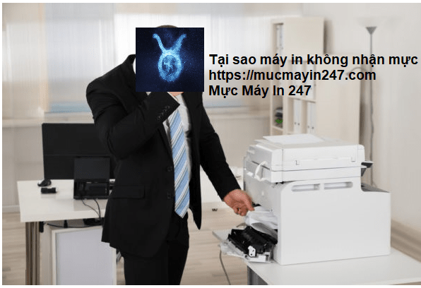 Tại sao máy in không nhận mực ? & 7 cách xử lý nhanh