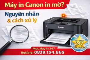 Xử lí Máy in Canon in mờ
