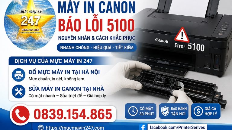 Máy In Canon Báo Lỗi 5100 – Nguyên Nhân & Cách Khắc Phục